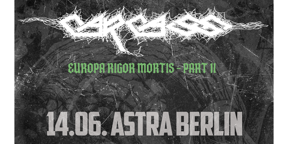 Tickets CARCASS, Support: tba in Berlin